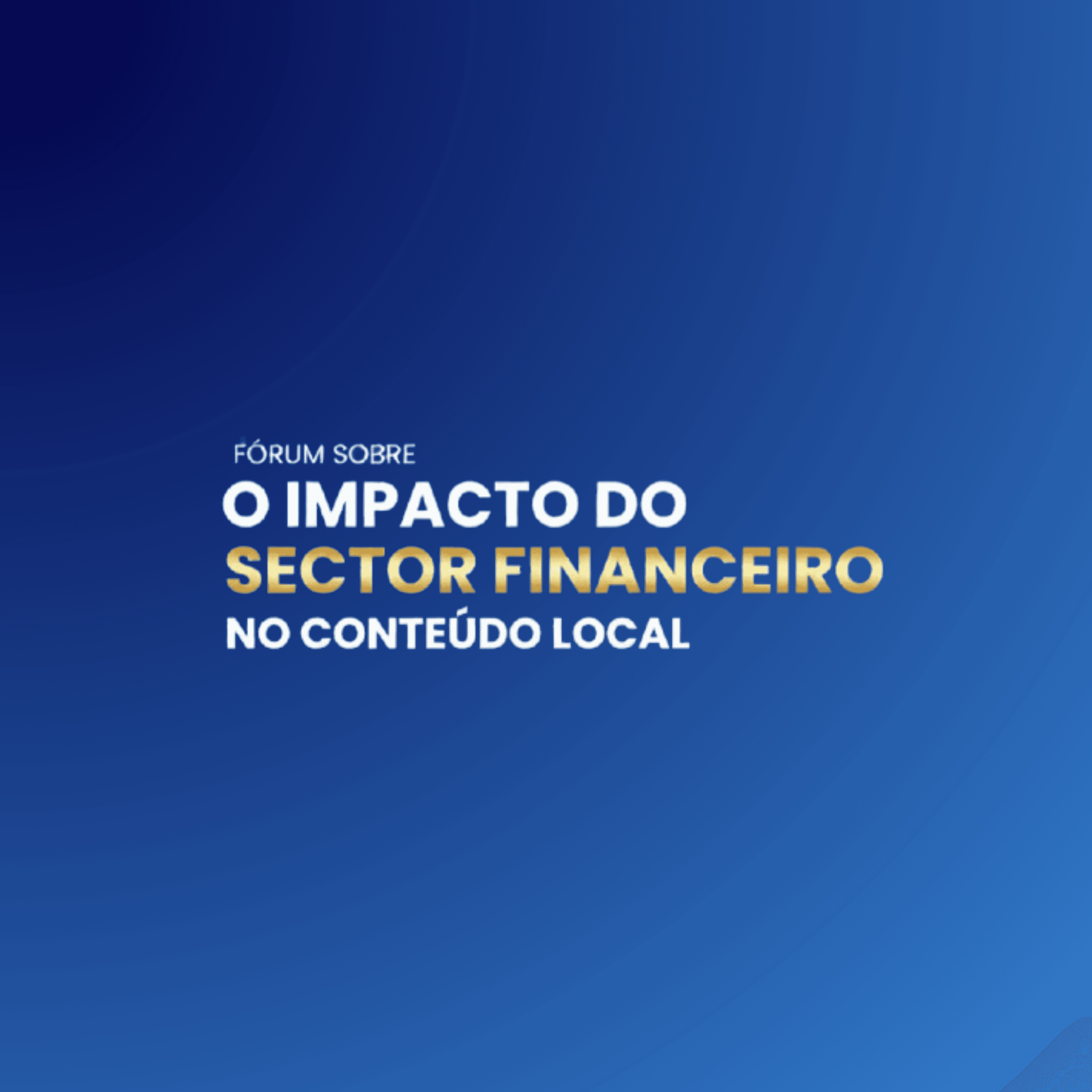 Fórum sobre: O Impacto do Sector Petrolífero no Conteúdo Local